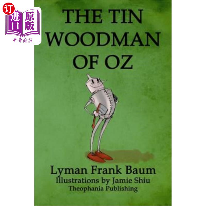 海外直订The Tin Woodman of Oz: Volume 12 of L.F.Baum's Original Oz Series 奥兹的锡樵夫：L.F.Baum原始奥兹系列第12卷