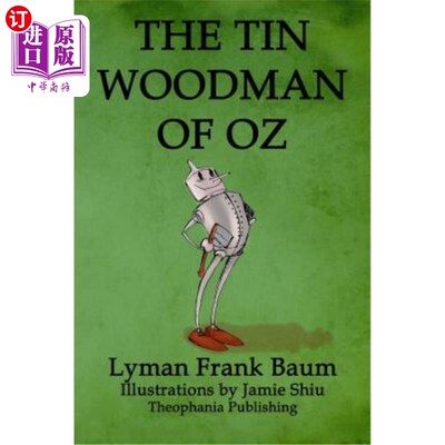 海外直订The Tin Woodman of Oz: Volume 12 of L.F.Baum's Original Oz Series 奥兹的锡樵夫：L.F.Baum原始奥兹系列第12卷