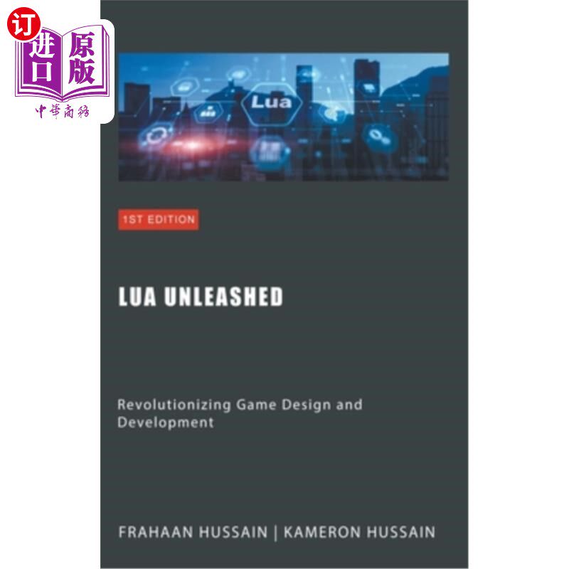 海外直订Lua Unleashed: Revolutionizing Game Design and Development Lua释放：革命性的游戏设计和开发