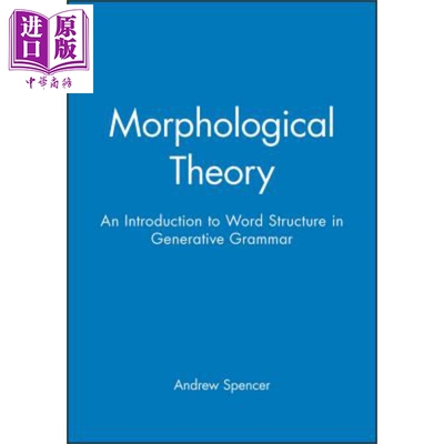 现货 形态理论 Morphological Theory Andrew Spencer 英文原版 中商原版 Wiley【中商原版】
