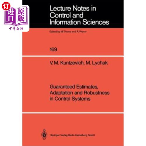 海外直订Guaranteed Estimates, Adaptation and Robustness in Control Systems 控制系统的保证估计、自适应和鲁棒性