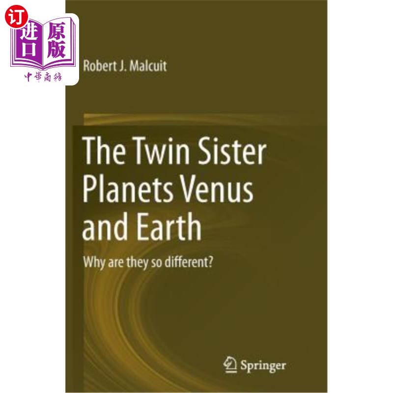 海外直订The Twin Sister Planets Venus and Earth: Why Are They So Different? 孪生姐妹行星金星和地球:为什么它们如此不同?