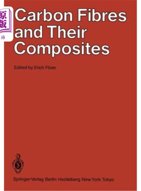 海外直订Carbon Fibres and Their Composites: Based on Papers Presented at the Internation 碳纤维及其复合材料:基于碳