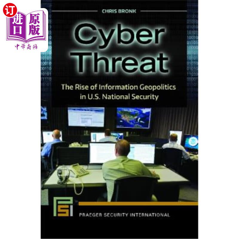 海外直订Cyber Threat: The Rise of Information Geopolitics in U.S. National Security 威胁:信息地缘政治在美国国家