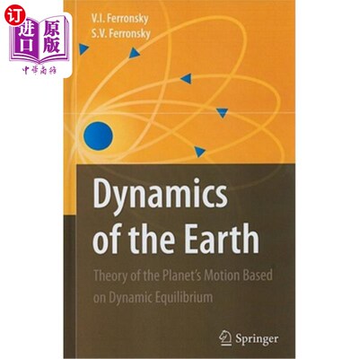 海外直订Dynamics of the Earth: Theory of the Planet's Motion Based on Dynamic Equilibriu 地球动力学：基于动态平衡的