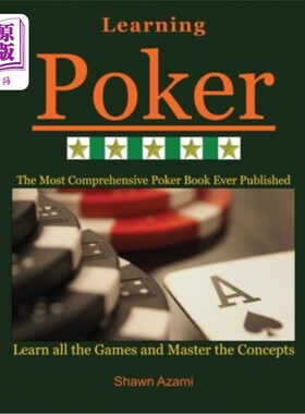 海外直订Learning Poker: Learn All the Games and Master the Concepts. (Beginner, Intermed 学习扑克：学习所有游戏和掌