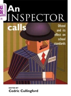 海外直订An Inspector Calls: OFSTED and Its Effect on School Standards 一位督察称：OFSTED及其对学校标准的影响