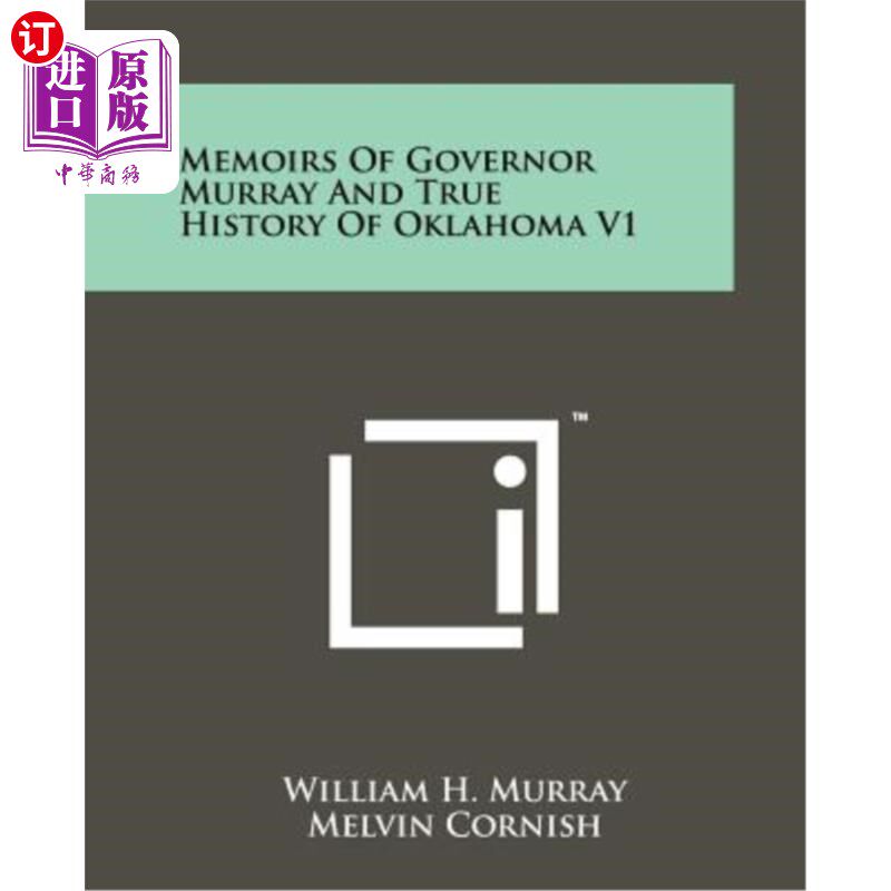 海外直订Memoirs of Governor Murray and True History of Oklahoma V1 默里州长回忆录与俄克拉荷马州真实历史V1