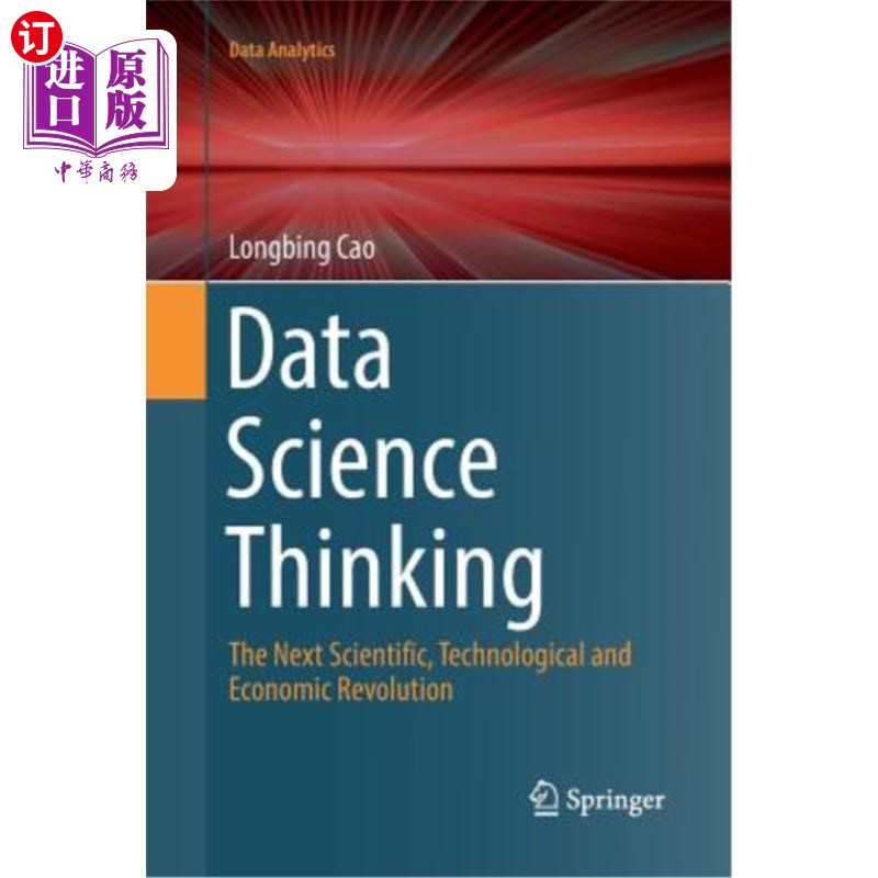 海外直订Data Science Thinking: The Next Scientific, Technological and Economic Revolutio 数据科学思维:下一次科学、 书籍/杂志/报纸 原版其它 原图主图