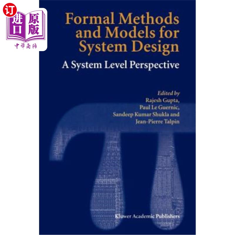 海外直订Formal Methods and Models for System Design: A System Level Perspective 系统设计的形式化方法和模型:系统级视