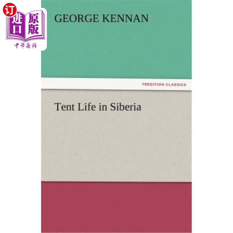 海外直订Tent Life in Siberia 西伯利亚的帐篷生活