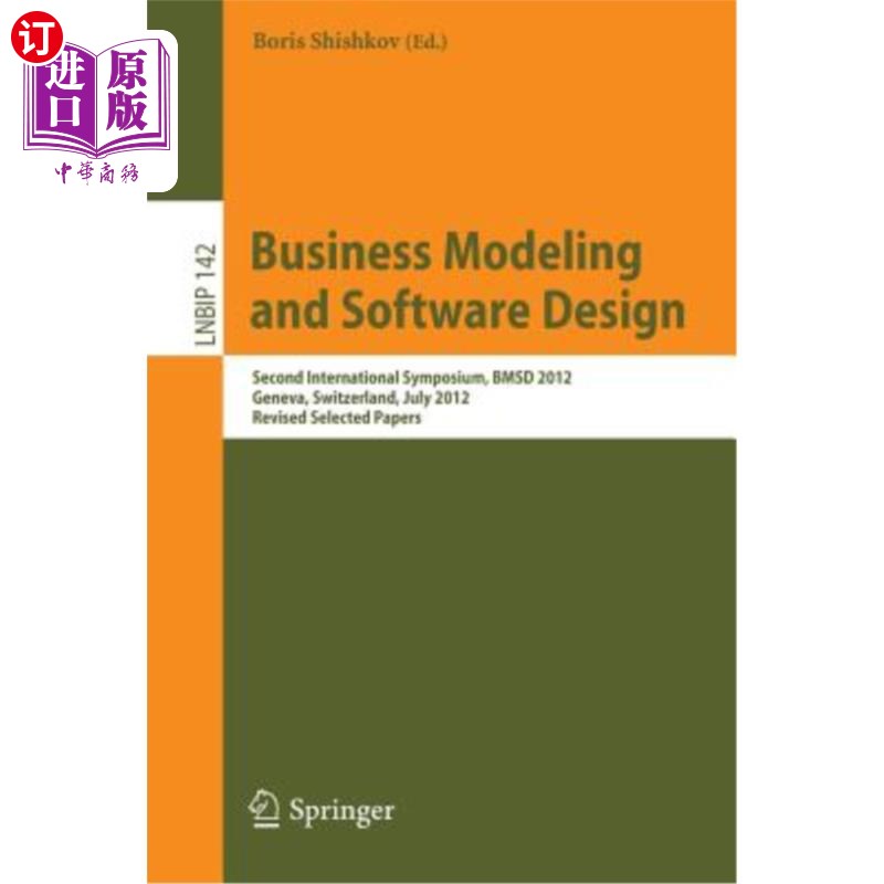 海外直订Business Modeling and Software Design: Second International Symposium, Bmsd 2012 商业建模和软件设计：第二届