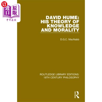 海外直订David Hume: His Theory of Knowledge and Morality 大卫·休谟:他的知识与道德理论