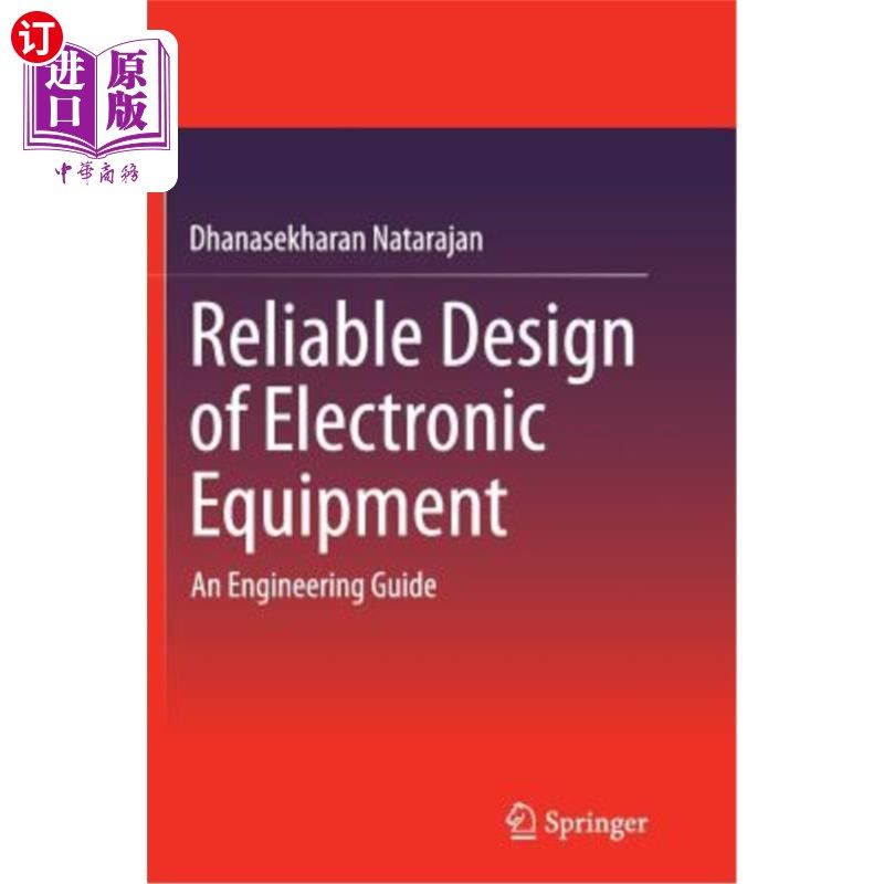 海外直订Reliable Design of Electronic Equipment: An Engineering Guide 电子设备的可靠设计:工程指南
