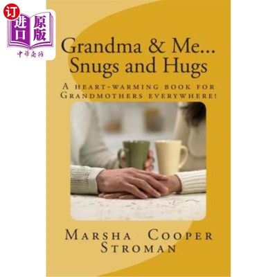 海外直订Grandma & Me, Snugs and Hugs: A Heart Felt Book for Grandmothers Everywhere 《奶奶与我》、《鼻涕与拥抱》：