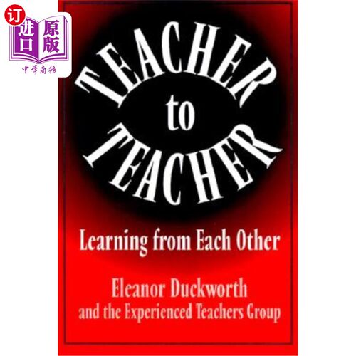 海外直订Teacher to Teacher: Learner from Each Other 老师对老师:互相学习