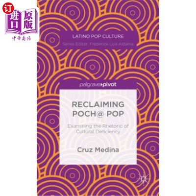 海外直订Reclaiming Poch@ Pop: Examining the Rhetoric of Cultural Deficiency 回收poch@pop：考察文化缺陷的修辞