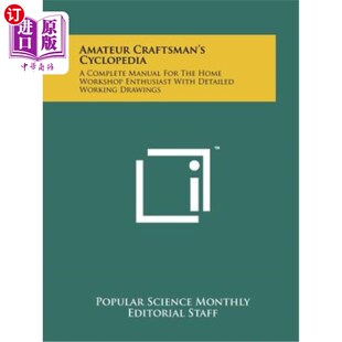 Cyclopedia 百科全书：家庭工 业余工匠 the Craftsman Home Complete Enthusia 海外直订Amateur Manual Workshop for