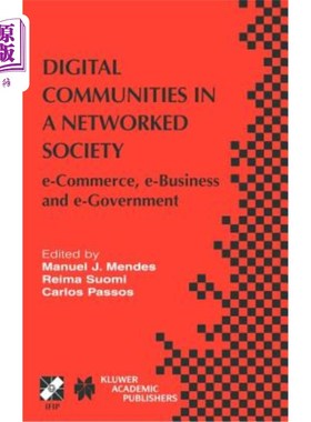 海外直订Digital Communities in a Networked Society: E-Commerce, E-Business and E-Governm 社会中的数字社区:电子