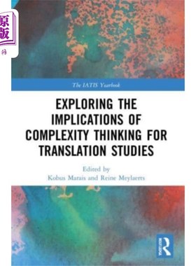 海外直订Exploring the Implications of Complexity Thinkin... 复杂性思维对翻译研究的启示