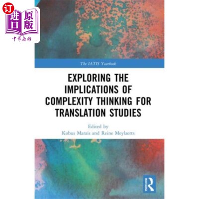 海外直订Exploring the Implications of Complexity Thinkin... 复杂性思维对翻译研究的启示