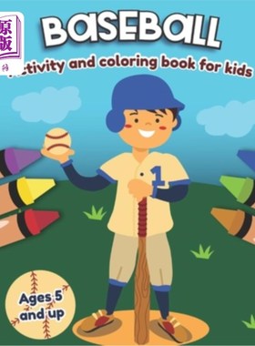 海外直订Baseball Activity and Coloring Book for kids Ages 5 and up: Fun for boys and gir 棒球活动和着色书的孩子5岁