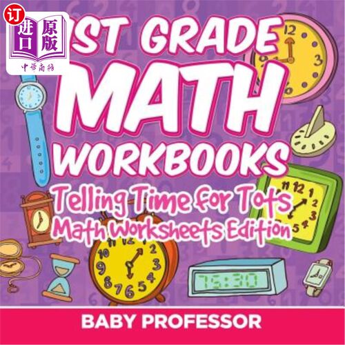 海外直订1st Grade Math Learning Games: Telling Time for Tots Math Worksheets Edition 一年级数学学习游戏：TOTS数学作