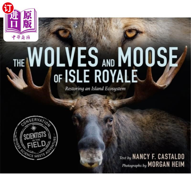 海外直订The Wolves and Moose of Isle Royale: Restoring an Island Ecosystem 皇家岛的狼和驼鹿:恢复岛屿生态系统