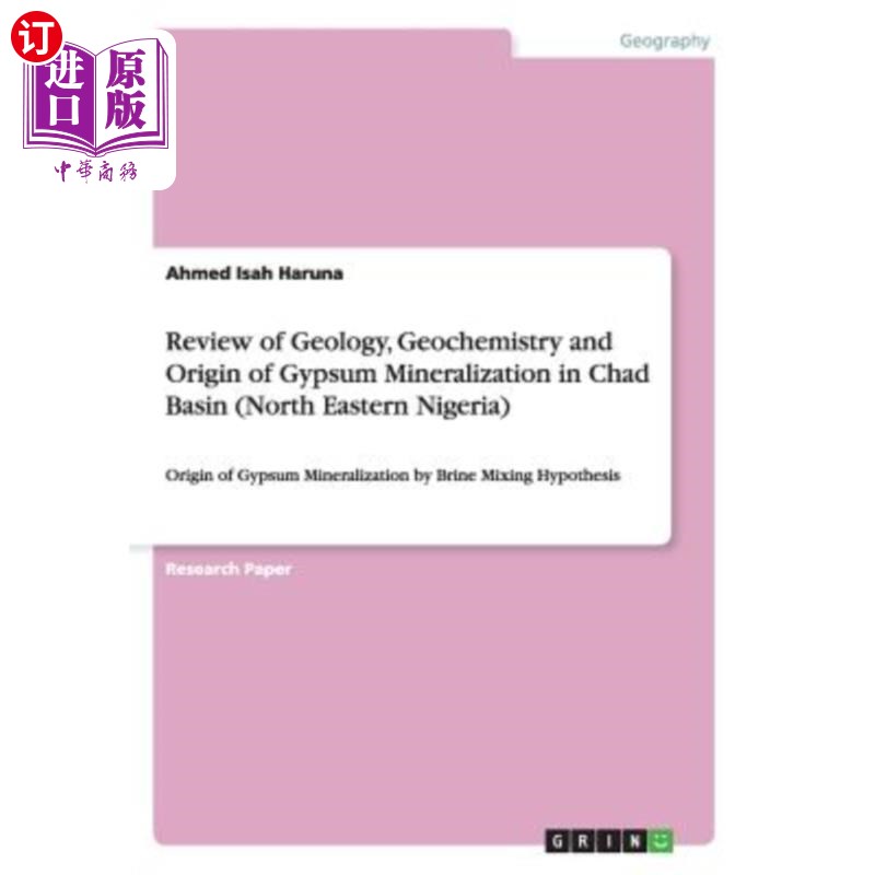 海外直订Review of Geology, Geochemistry and Origin of Gypsum Mineralization in Chad Basi 乍得盆地（尼日利亚东北部）