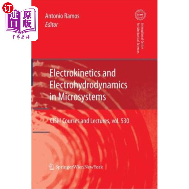 海外直订Electrokinetics and Electrohydrodynamics in Microsystems 微系统中的电动力学和电流体动力学