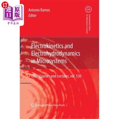 海外直订Electrokinetics and Electrohydrodynamics in Microsystems 微系统中的电动力学和电流体动力学