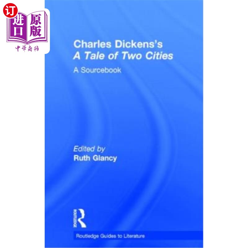 海外直订Charles Dickens's a Tale of Two Cities: A Routledge Study Guide and Sourcebook 查尔斯·狄更斯的《双城记》:劳