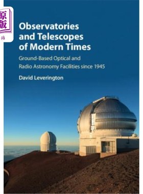 海外直订Observatories and Telescopes of Modern Times: Ground-Based Optical and Radio Ast 现代天文台和望远镜：1945年