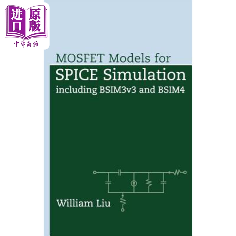 预售 用于Spice仿真的Mosfet模型包括Bsim3V3和Bsim4 MosfetModelsForSpiceSimulationIncludingBsim3V3&Bsim4  英文原版 中商原版