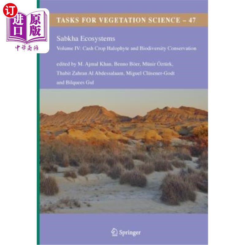 海外直订Sabkha Ecosystems: Volume IV: Cash Crop Halophyte and Biodiversity Conservation 萨布哈生态系统：第四卷：经济作物