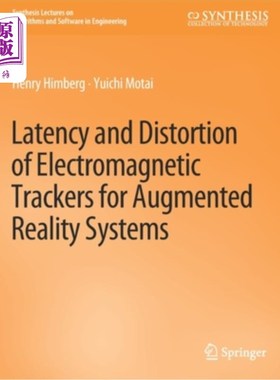 海外直订Latency and Distortion of Electromagnetic Trackers for Augmented Reality Systems 增强现实系统电磁跟踪器的延