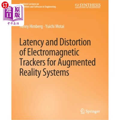 海外直订Latency and Distortion of Electromagnetic Trackers for Augmented Reality Systems 增强现实系统电磁跟踪器的延