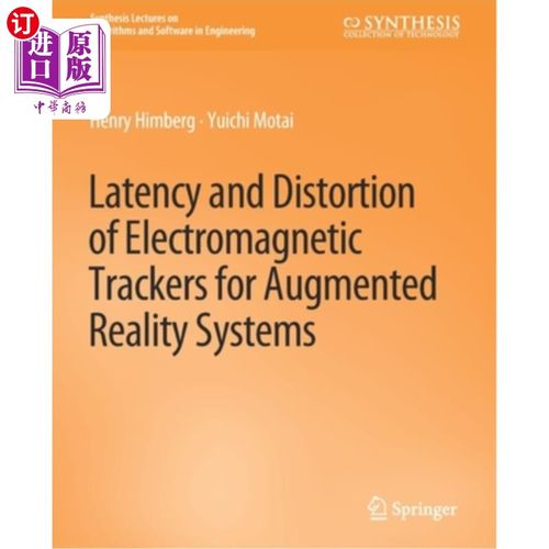 海外直订Latency and Distortion of Electromagnetic Trackers for Augmented Reality Systems 增强现实系统电磁跟踪器的延
