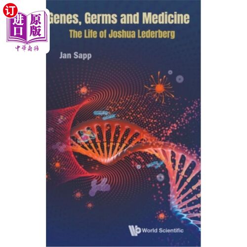 海外直订Genes, Germs and Medicine: The Life of Joshua Lederberg 基因，细菌和医学:约书亚莱德伯格的生活