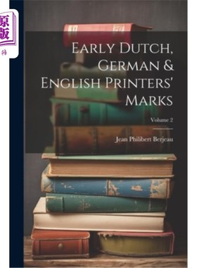 海外直订Early Dutch, German & English Printers' Marks; Volume 2 早期荷兰、德国和英国的印刷标志卷2