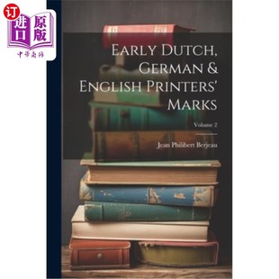 海外直订Early Dutch, German & English Printers' Marks; Volume 2 早期荷兰、德国和英国的印刷标志卷2