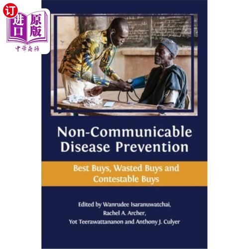 海外直订医药图书Non-communicable Disease Prevention: Best Buys, Wasted Buys and Contestable Buys 非传染性疾病预防：