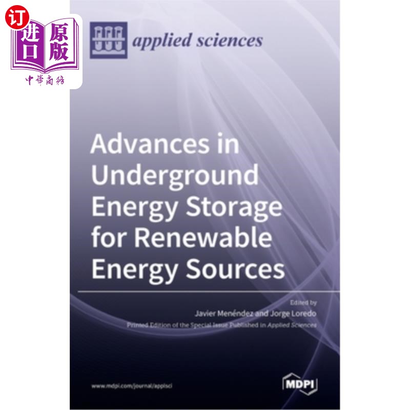 海外直订Advances in Underground Energy Storage for Renewable Energy Sources 可再生能源地下储能研究进展