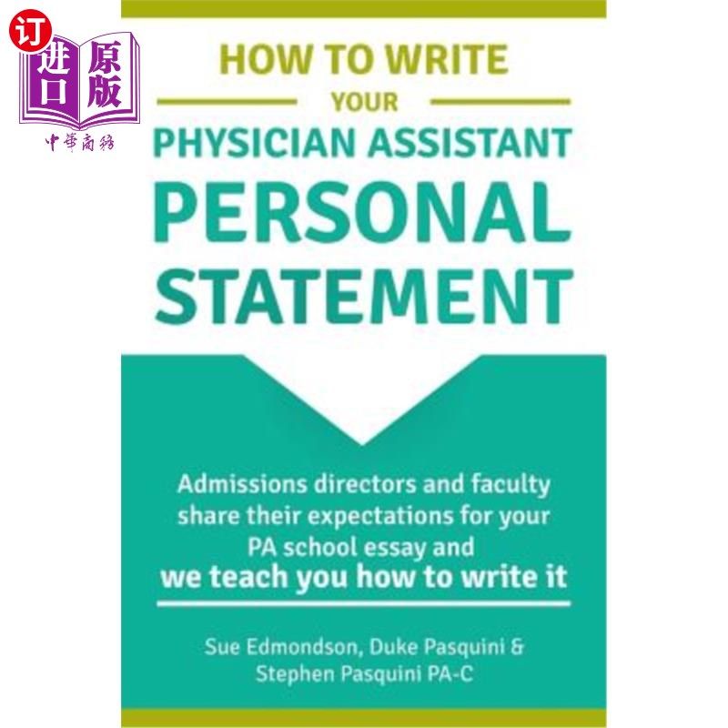 海外直订How to Write Your Physician Assistant Personal Statement: Admissions directors a 如何写你的医生助理个人陈述