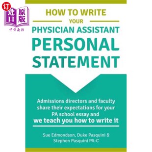 海外直订How to Write Your Physician Assistant Personal Statement: Admissions directors a 如何写你的医生助理个人陈述