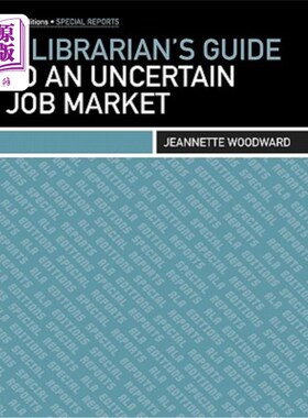 海外直订A Librarian's Guide to an Uncertain Job Market 不确定就业市场的图书管理员指南