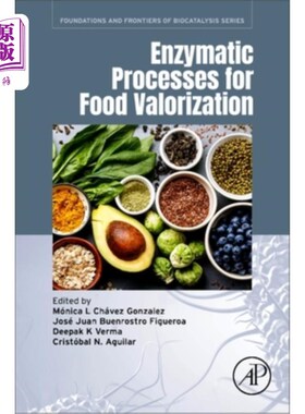 海外直订Enzymatic Processes for Food Valorization 食品稳定的酶促过程