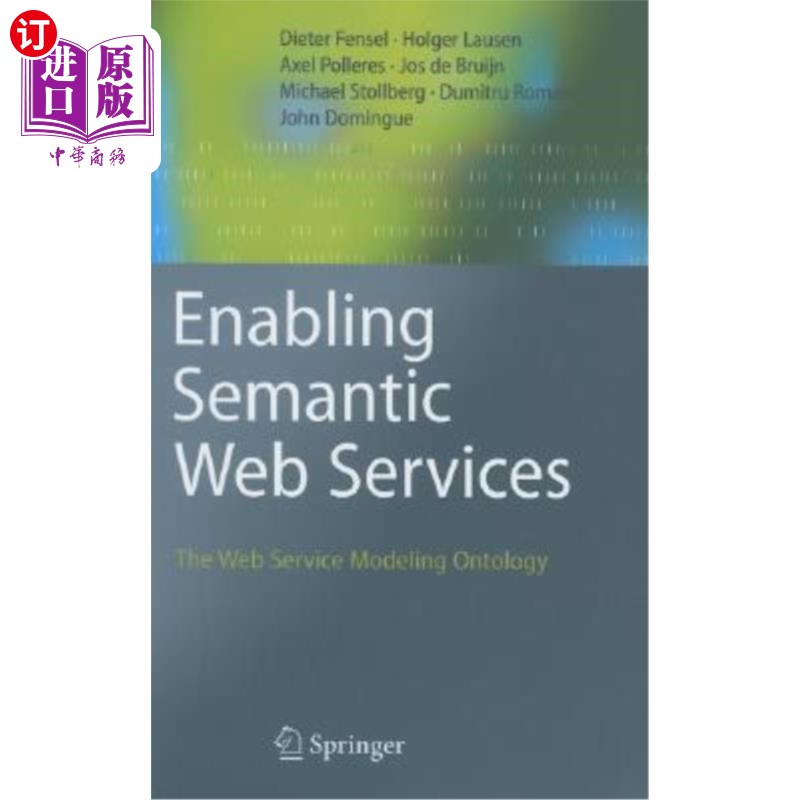 海外直订Enabling Semantic Web Services: The Web Service Modeling Ontology 启用语义Web服务：Web服务建模本体