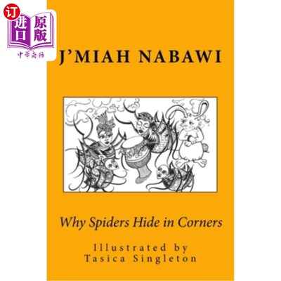 海外直订Why Spiders Hide in Corners: (Anansi Makes It So!) 蜘蛛为何躲在角落里：（阿南西让它如此！）