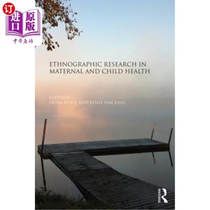 海外直订医药图书Ethnographic Research in Maternal and Child Health 母婴健康的民族志研究